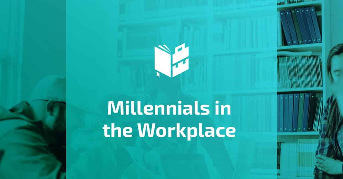 Millennials in the Workplace