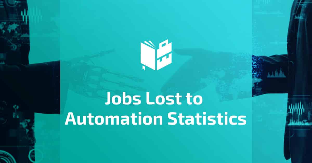 Jobs Lost to Automation Statistics