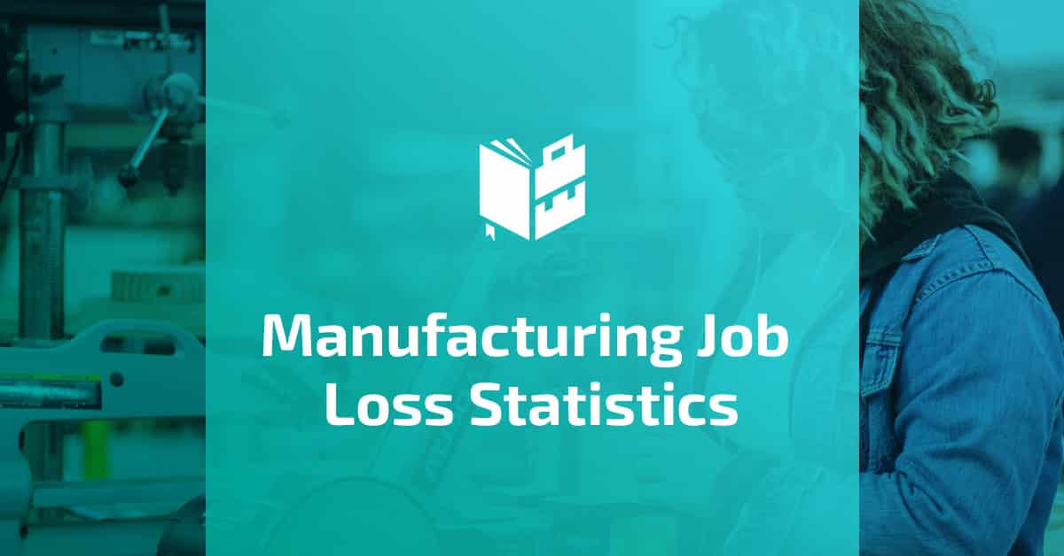 Manufacturing Job Loss Statistics