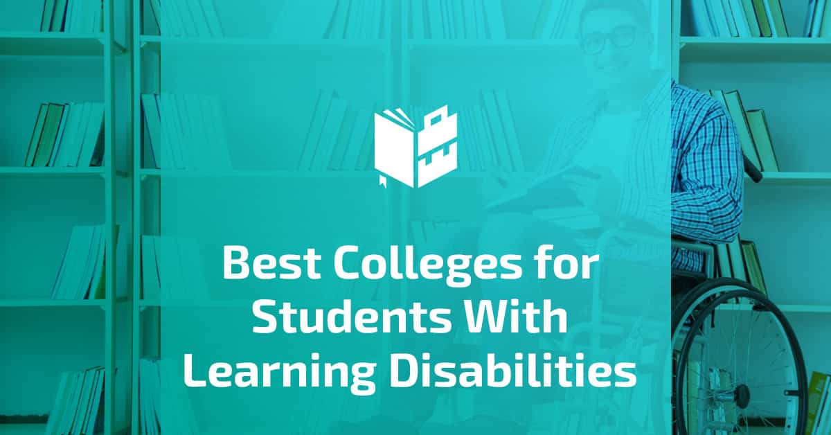 Best Colleges for Students With Learning Disabilities - Featured Image