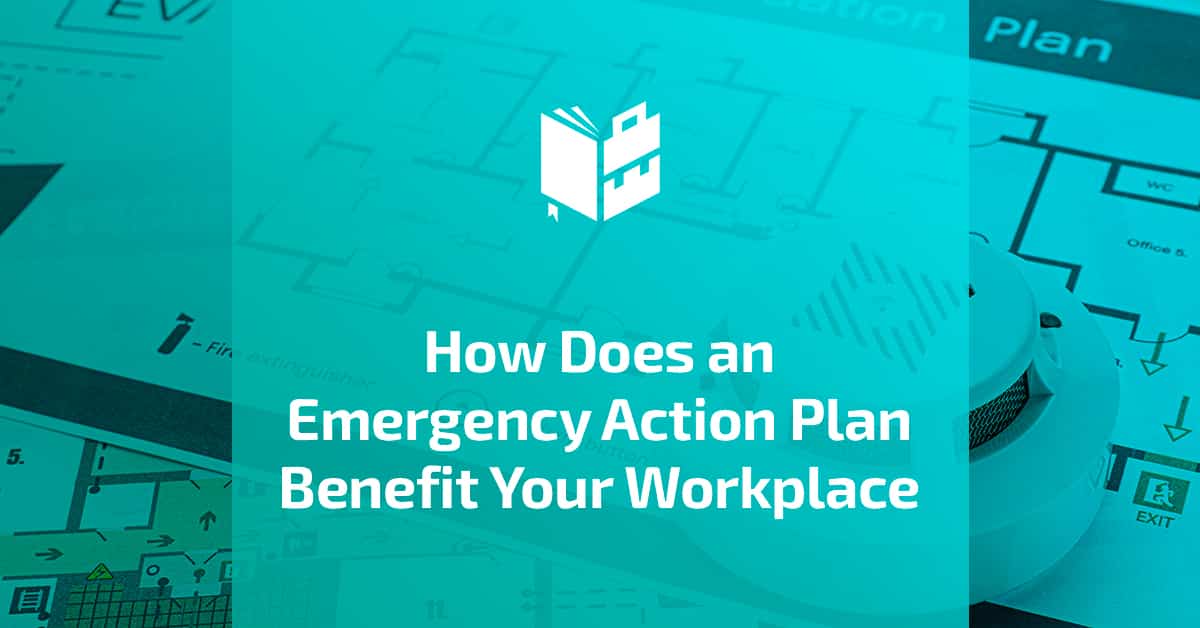 How Does an Emergency Action Plan Benefit Your Workplace - Featured Image