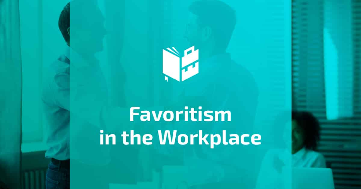 Favoritism in the Workplace - Featured Image