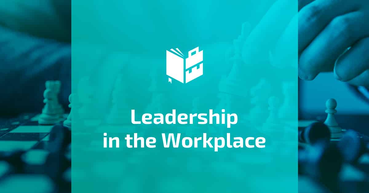 Leadership in the Workplace - Featured Image