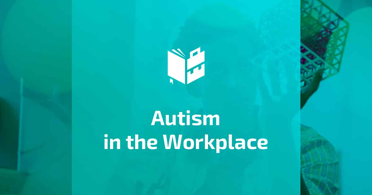 Autism in the Workplace - Featured Image