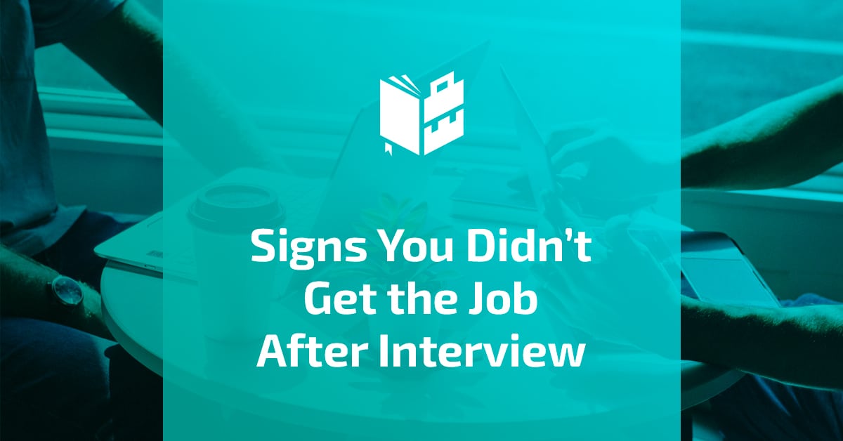 signs-you-didn-t-get-the-job-after-an-interview-a-comprehensive-list