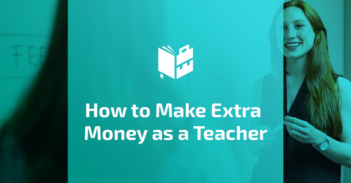 How to Make Extra Money as a Teacher