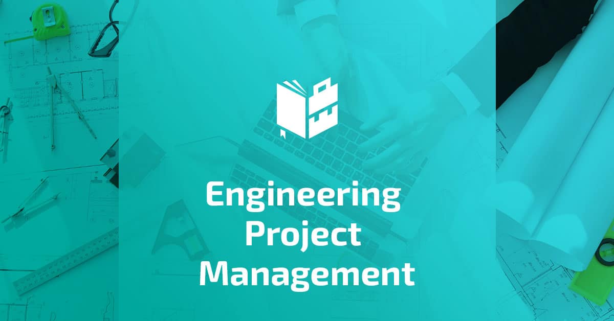 Engineering Project Management