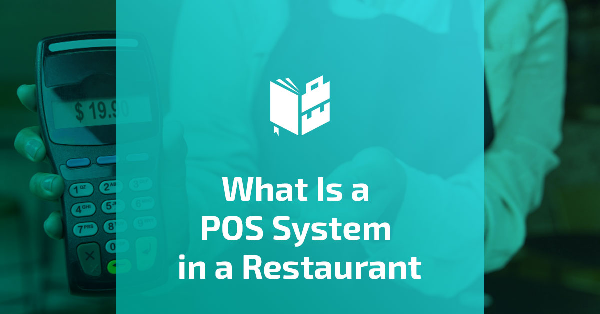 What Is a POS System in a Restaurant
