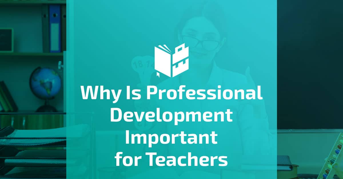 Why Is Professional Development Important for Teachers Featured Image