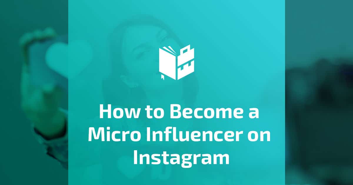 Micro Rave Instagram How to Become a Micro Influencer on Instagram: A Practical Guide