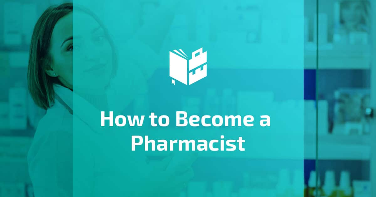 How to Become a Pharmacist